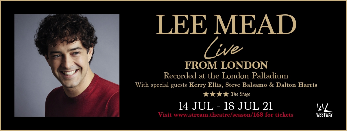 Lee Mead Live at the London Palladium ENCORE, Jul 2021