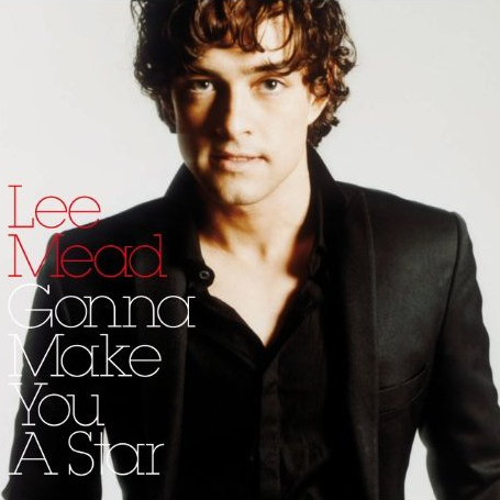 Lee Mead - Gonna Make You A Star, CD cover